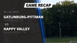 Recap: Gatlinburg-Pittman  vs. Happy Valley  2016