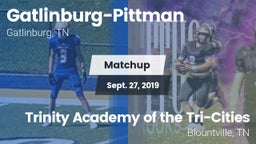 Matchup: Gatlinburg-Pittman vs. Trinity Academy of the Tri-Cities 2019