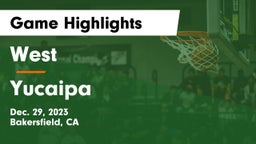 West  vs Yucaipa  Game Highlights - Dec. 29, 2023