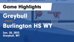 Greybull  vs Burlington HS WY Game Highlights - Jan. 20, 2023