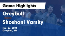 Greybull  vs Shoshoni Varsity Game Highlights - Jan. 26, 2024