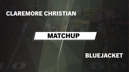 Matchup: Claremore Christian vs. Bluejacket  2016