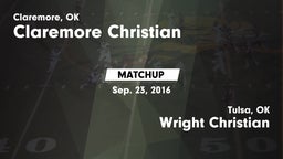 Matchup: Claremore Christian vs. Wright Christian  2016