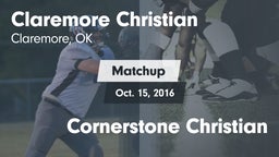 Matchup: Claremore Christian vs. Cornerstone Christian 2016