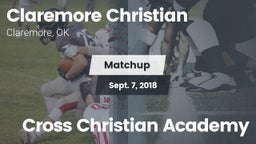 Matchup: Claremore Christian vs. Cross Christian Academy 2018