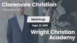 Matchup: Claremore Christian vs. Wright Christian Academy 2018