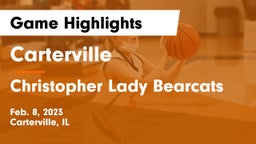 Carterville  vs Christopher Lady Bearcats Game Highlights - Feb. 8, 2023