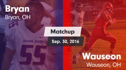 Matchup: Bryan vs. Wauseon  2016