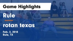 Rule  vs rotan texas Game Highlights - Feb. 2, 2018