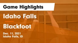 Idaho Falls  vs Blackfoot  Game Highlights - Dec. 11, 2021
