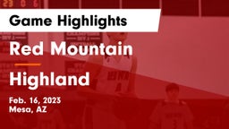 Red Mountain  vs Highland  Game Highlights - Feb. 16, 2023