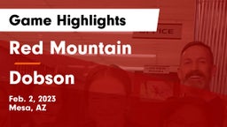 Red Mountain  vs Dobson  Game Highlights - Feb. 2, 2023