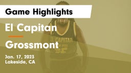 El Capitan  vs Grossmont Game Highlights - Jan. 17, 2023