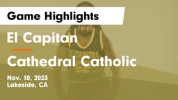 El Capitan  vs Cathedral Catholic  Game Highlights - Nov. 10, 2023