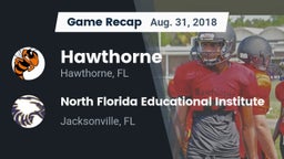 Recap: Hawthorne  vs. North Florida Educational Institute  2018