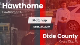 Matchup: Hawthorne High Schoo vs. Dixie County  2019