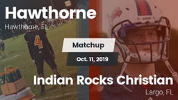 Matchup: Hawthorne High Schoo vs. Indian Rocks Christian  2019