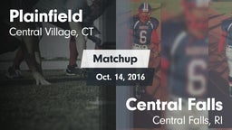 Matchup: Plainfield vs. Central Falls  2016