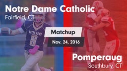 Matchup: Notre Dame Catholic vs. Pomperaug  2016