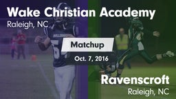 Matchup: Wake Christian Acade vs. Ravenscroft  2016