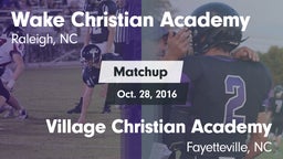 Matchup: Wake Christian Acade vs. Village Christian Academy  2016