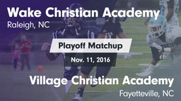 Matchup: Wake Christian Acade vs. Village Christian Academy  2016
