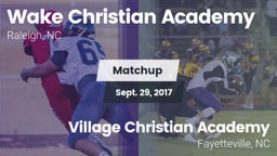 Matchup: Wake Christian Acade vs. Village Christian Academy  2017