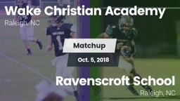 Matchup: Wake Christian Acade vs. Ravenscroft School 2018