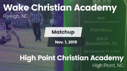 Matchup: Wake Christian Acade vs. High Point Christian Academy  2019