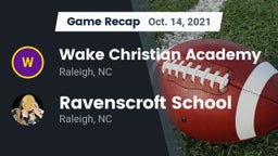 Recap: Wake Christian Academy  vs. Ravenscroft School 2021