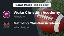 Recap: Wake Christian Academy  vs. Metrolina Christian Academy  2022