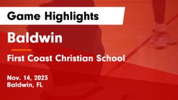 Baldwin  vs First Coast Christian School  Game Highlights - Nov. 14, 2023