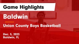 Baldwin  vs Union County Boys Basketball  Game Highlights - Dec. 5, 2023