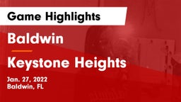 Baldwin  vs Keystone Heights  Game Highlights - Jan. 27, 2022