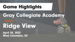 Gray Collegiate Academy vs Ridge View Game Highlights - April 28, 2022