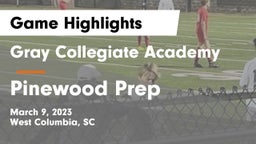 Gray Collegiate Academy vs Pinewood Prep  Game Highlights - March 9, 2023