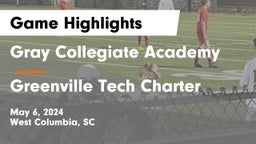 Gray Collegiate Academy vs Greenville Tech Charter Game Highlights - May 6, 2024