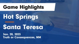 Hot Springs  vs Santa Teresa  Game Highlights - Jan. 28, 2023