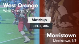 Matchup: West Orange High vs. Morristown  2016