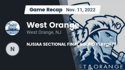 Recap: West Orange  vs. NJSIAA SECTIONAL FINAL ROUND PLAYOFFS 2022