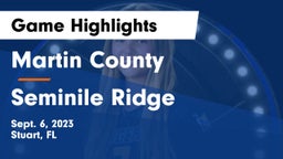 Martin County  vs Seminile Ridge Game Highlights - Sept. 6, 2023
