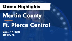 Martin County  vs Ft. Pierce Central Game Highlights - Sept. 19, 2023