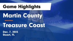 Martin County  vs Treasure Coast  Game Highlights - Dec. 7, 2023