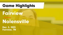Fairview  vs Nolensville  Game Highlights - Dec. 5, 2023