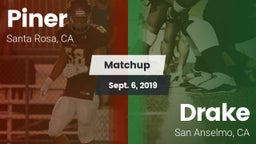 Matchup: Piner   vs. Drake  2019