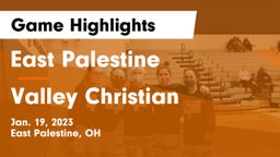 East Palestine  vs Valley Christian  Game Highlights - Jan. 19, 2023