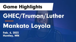 GHEC/Truman/Luther vs Mankato Loyola Game Highlights - Feb. 6, 2023