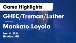 GHEC/Truman/Luther vs Mankato Loyola  Game Highlights - Jan. 8, 2024