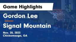 Gordon Lee  vs Signal Mountain Game Highlights - Nov. 20, 2023