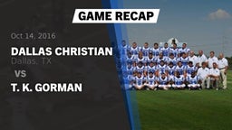 Recap: Dallas Christian  vs. T. K. Gorman  2016